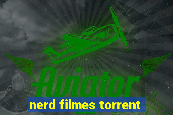 nerd filmes torrent